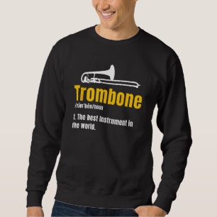 Trombone-Trombonist-Messinginstrument Sweatshirt