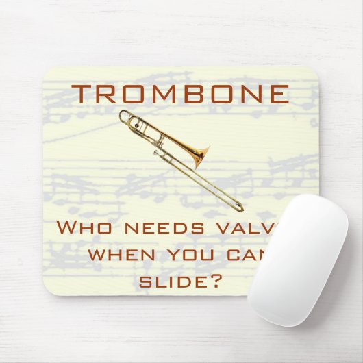 Trombone:  Wer benötigt Ventile?  Mousepad (Mit Mouse)