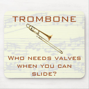 Trombone:  Wer benötigt Ventile?  Mousepad