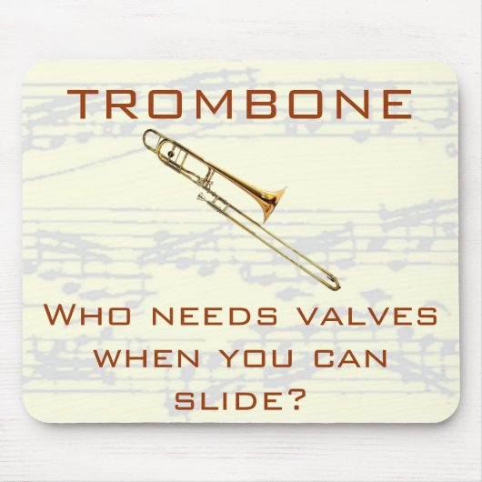 Trombone: Wer benötigt Ventile? Mousepad (Vorne)