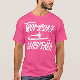 Trombone Whisperer Trombonist Jazz T-Shirt