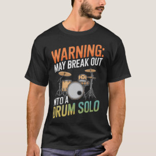 Trommel Design Schlagzeug Schlagzeugspiel Und Perk T-Shirt