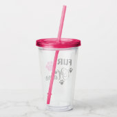 Trommel Pelz-Mutter-With Pink Paw Acrylic Acryltrinkbecher (Rückseite)