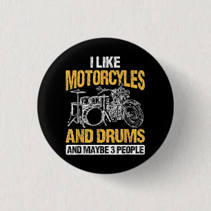 Trommeln Ich mag Motorräder und Trommeln Button