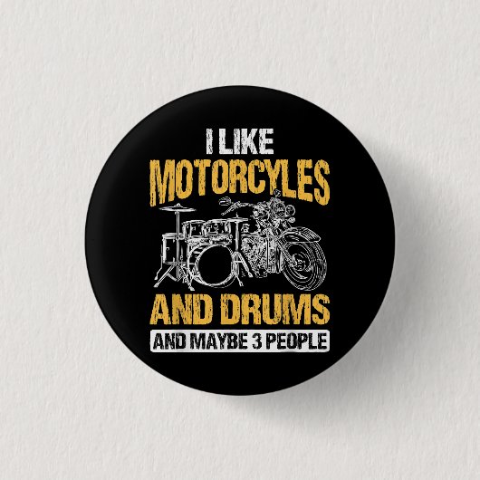 Trommeln Ich mag Motorräder und Trommeln Button (Vorderseite)