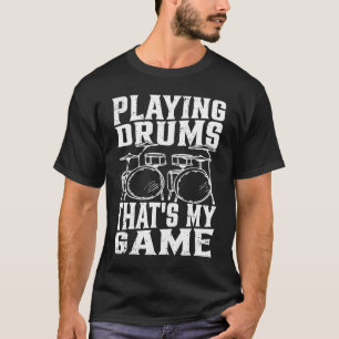 Trommeln spielen, das ist mein Drum Player Drummer T-Shirt