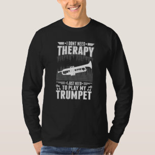 Trompeten-Therapie Trompetenspieler Trompeter Prem T-Shirt