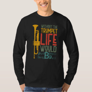 Trompeter B Flat Vintage Retro Ohne Die Tr T-Shirt