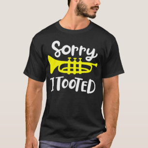 Trompeter Trompete Entschuldigung für das Tutens T-Shirt