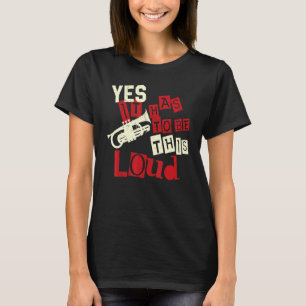 Trompeter Vintage Ja Es Muss So Laut Sein T-Shirt