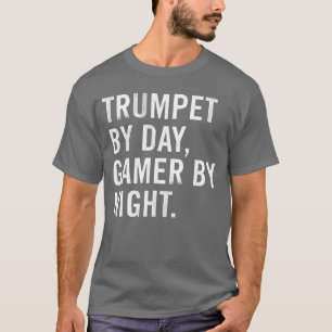 Trompeterin bei Tag, Gamerin bei Nacht T-Shirt