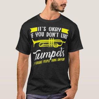 Trompets Es ist ein kluges Volk sowieso Musiker T-Shirt