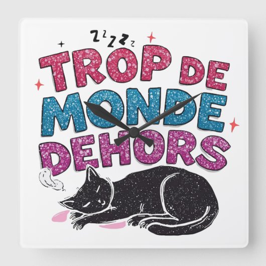 Trop de Monde Dehors - Schwarze Katze Quadratische Wanduhr (Vorderseite)