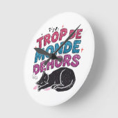 Trop de Monde Dehors - Schwarze Katze Runde Wanduhr (Winkel)