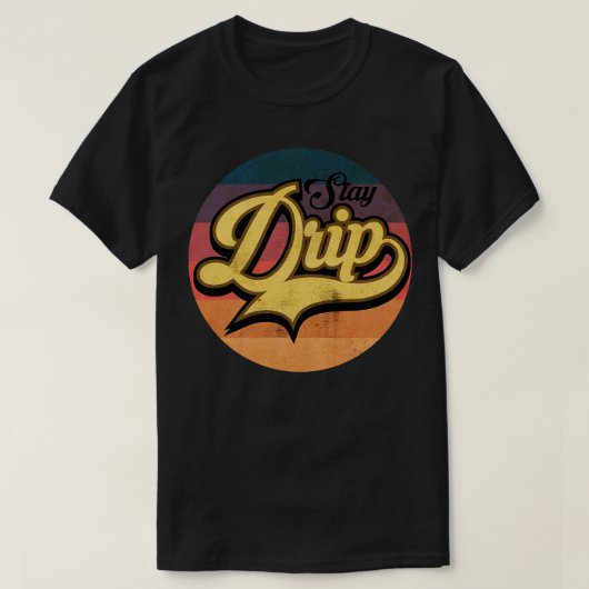 Tropfen Slang bleibe T-Shirt (Design vorne)