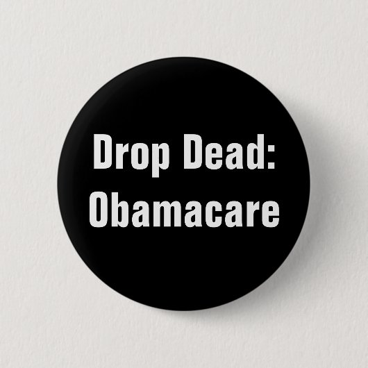 Tropfen tot: Obamacare Button (Vorderseite)
