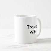Trophäe-Ehefrau Kaffeetasse (VorderseiteRechts)