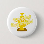 Trophy Boyfriend Button (Vorderseite)