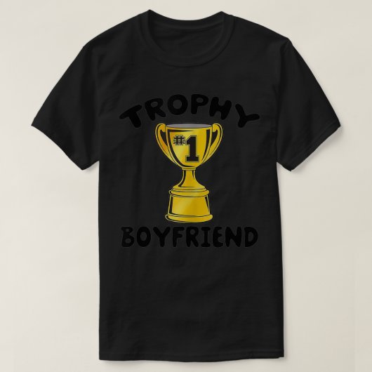 TROPHY BOYFRIEND FUNNY T-Shirt (Design vorne)