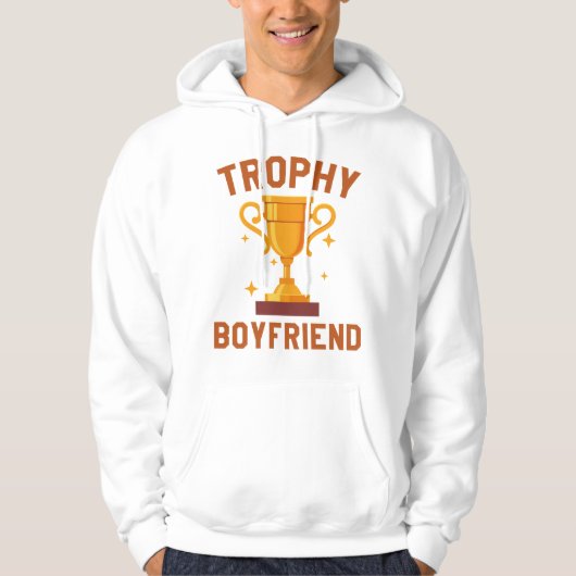 Trophy Boyfriend Hoodie (Vorderseite)