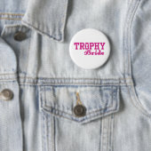 Trophy Bride Button (Beispiel)