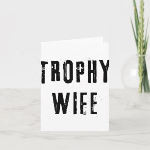 Trophy Ehefrau Cool Mutter Mama Vater Joke Funny B Karte