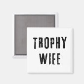 Trophy Ehefrau Cool Mutter Mama Vater Joke Funny B Magnet (Vorderseite/Rückseite)