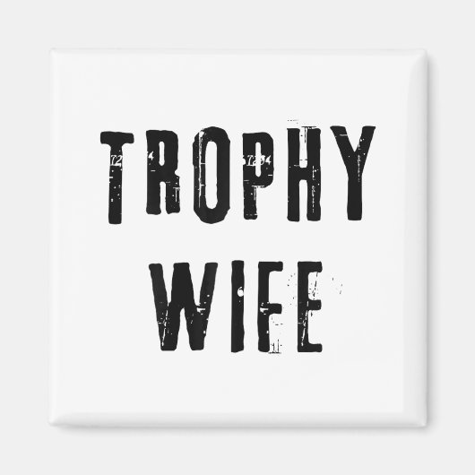 Trophy Ehefrau Cool Mutter Mama Vater Joke Funny B Magnet (Vorne)