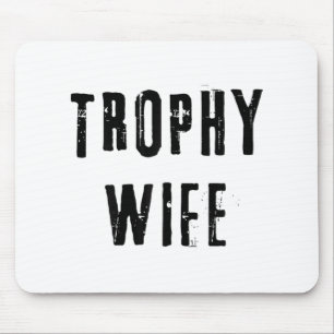 Trophy Ehefrau Cool Mutter Mama Vater Joke Funny B Mousepad