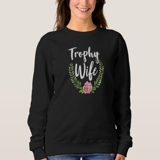 Trophy Ehefrau Floral Sweatshirt (Vorderseite)