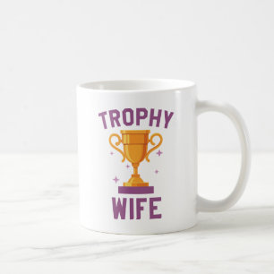 Trophy-Ehefrau Kaffeetasse