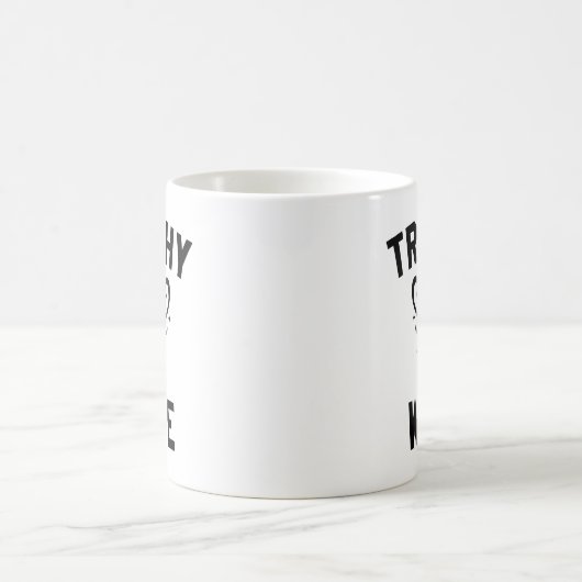 Trophy-Ehefrau Kaffeetasse (Mittel)