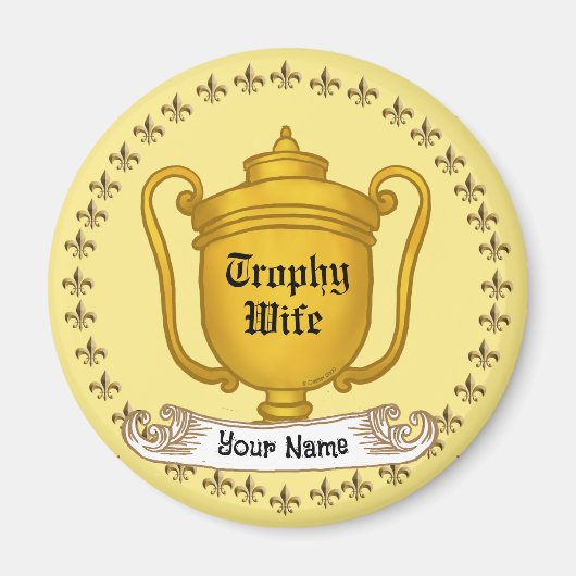 Trophy-Ehefrau Magnet (Vorne)
