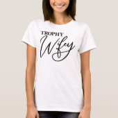 Trophy Ehefrau Matching Husband Wedding Anniversar T-Shirt (Vorderseite)