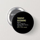 Trophy Ehemann Definition Frau Arm Kunstwerk Button (Vorne & Hinten)