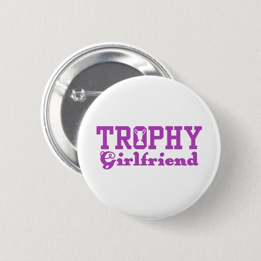 Trophy Girlfriend Button (Vorne & Hinten)