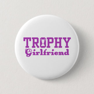 Trophy Girlfriend Button