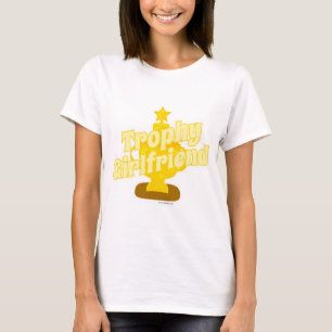 Trophy Girlfriend Cheeky Spaß Motto Cartoon T-Shirt