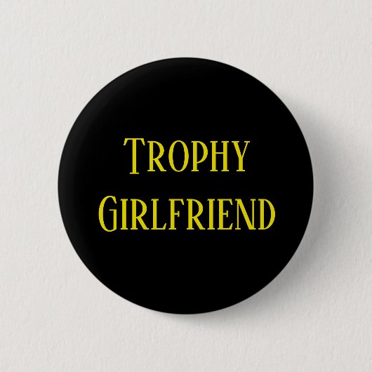 Trophy Girlfriend Christmas Holiday Gift Button (Vorderseite)