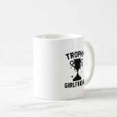 Trophy Girlfriend Kaffeetasse (VorderseiteRechts)
