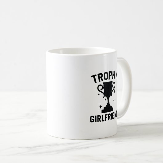Trophy Girlfriend Kaffeetasse (VorderseiteRechts)