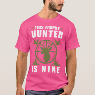 Trophy Hunter ist 9 Jahre alt Geburtstag 9. Geburt T-Shirt