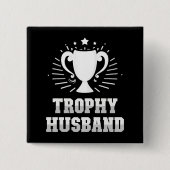 Trophy Husband Button (Vorderseite)