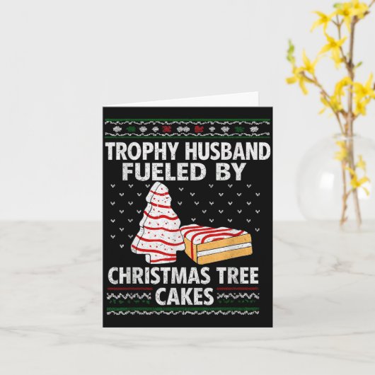 Trophy Husband Fueled By Christmas Tree Cakes Funn Karte (Gelbe Blume)