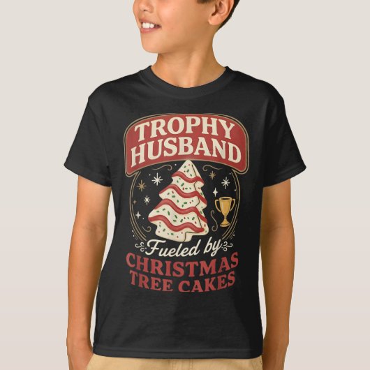 Trophy Husband Fueled By Christmas Tree Cakes Funn T-Shirt (Vorderseite)