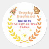 Trophy Husband Fueled by Christmas Tree Cakes Runder Aufkleber (Vorderseite)
