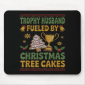 Trophy Husband Fueled By Christmas Tree Cakes Ugly Mousepad (Vorne)