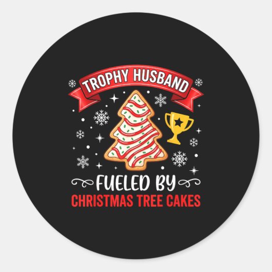 Trophy Husband Fueled By Tree Cake Snacks Runder Aufkleber (Vorderseite)