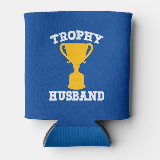 Trophy Husband Funny Dosenkühler (Vorderseite)