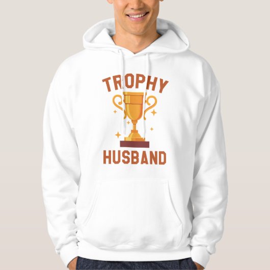 Trophy Husband Hoodie (Vorderseite)